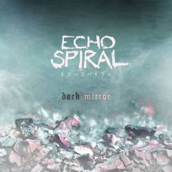 Echo Spiral : Dark Mirror